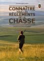 Connaître Tous Les Règlements De Chasse ; Les Aspects Juridiques De La Chasse - Preview