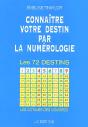 Connaître Votre Destin Par La Numérologie ; Les 72 Destins - Preview