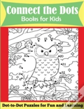 Connect The Dots Books For Kids: Dot-To-Dot Puzzles For Fun And Learning