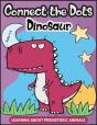 Connect The Dots For Kids Ages 4-8 Learning About Prehistoric Animals - Preview
