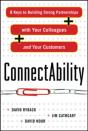 Connectability: 8 Keys To Building Strong Partnerships With Your Colleagues And Your Customers - Preview
