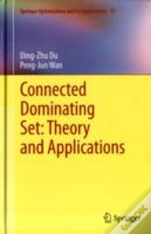 Connected Dominating Set: Theory And Applications