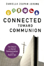 Connected Toward Communion - Preview