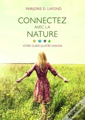 Connectez Avec La Nature : Votre Guide Quatre Saisons