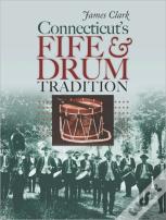 Connecticut'S Fife And Drum Tradition