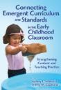 Connecting Emergent Curriculum And Standards In The Early Childhood Classroom - Preview