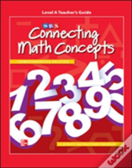 Connecting Math Concepts Level A, Teacher'S Guide