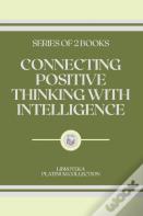 Connecting Positive Thinking With Intelligence