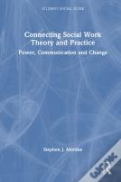 Connecting Social Work Theory And Practice