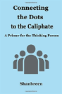 Connecting The Dots To The Caliphate - Preview