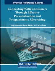 Connecting With Consumers Through Effective Personalization And Programmatic Advertising
