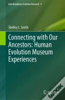 Connecting With Our Ancestors: Human Evolution Museum Experiences