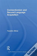 Connectionism And Second Language Acquisition