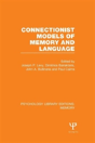 Connectionist Models Of Memory And Language (Ple: Memory) - Preview