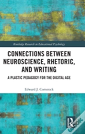 Connections Between Neuroscience, Rhetoric, And Writing