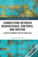 Connections Between Neuroscience, Rhetoric, And Writing
