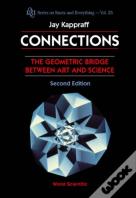 Connections: The Geometric Bridge Between Art & Science (2nd Edition)