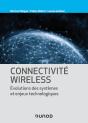 Connectivité Wireless : Évolutions Des Systèmes Et Enjeux Technologiques - Preview