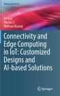 Connectivity And Edge Computing In Iot: Customized Designs And Ai-Based Solutions - Preview