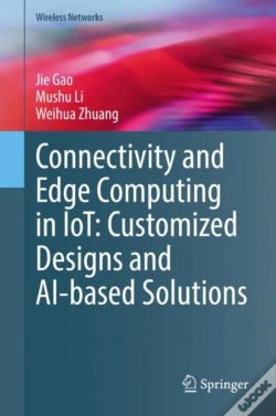 Capa do artigo Connectivity And Edge Computing In Iot: Customized Designs And Ai-Based Solutions