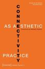 Connectivity As Aesthetic Practice - Preview