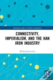 Capa do artigo Connectivity, Imperialism, And The Han Iron Industry