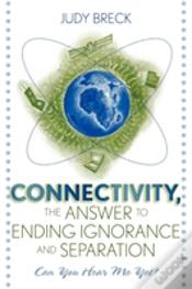 Capa do artigo Connectivity, The Answer To Ending Ignorance And Separation