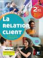 Connexions : Connexions - La Relation Client ; 2de Bac Pro ; Manuel De L'Élève (Édition 2019) - Preview