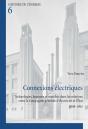 Connexions Électriques : Technologies, Hommes Et Marchés Dans Les Relations Entre La Compagnie Générale D'Élec - Preview