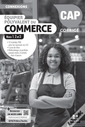 Connexions : Équipier Polyvalent Du Commerce : Blocs 1, 2, 3 ; Cap ; Corrigé