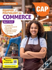 Connexions : Équipier Polyvalent Du Commerce ; Cap ; Blocs 1, 2, 3 ; Livre Élève