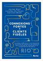 Connexions Fortes = Clients Fidèles : Comment Différencier Votre Approche En Termes De Ventes Et De Marketing Dans Un Monde De Numérisation Et D'Hyper - Preview