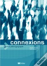Connexions ; Guide Pedagogique, Niveau 1