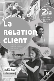 Capa do artigo Connexions : La Relation Client ; 2de Bac Pro ; Corrigé (Édition 2019)