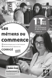 Connexions : Les Métiers Du Commerce ; 1re, Terminale Bac Pro ; Corrigé