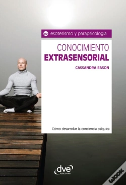 Capa do artigo Conocimiento Extrasensorial. Cómo Desarrollar La Conciencia Psíquica