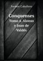 Conquenses Tomo 4. Alonso Y Juan De Valdes - Preview