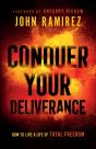 Conquer Your Deliverance - Preview