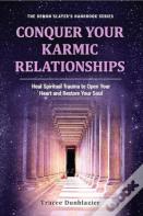 Conquer Your Karmic Relationships
