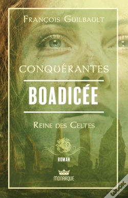 Capa do artigo Conquérantes : Boadicée, Reine Des Celtes