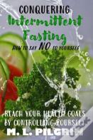Conquering Intermittent Fasting