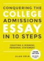 Conquering The College Admissions Essay In 10 Steps, Third Edition - Preview