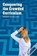 Conquering The Crowded Curriculum