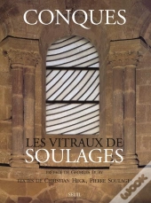 Conques ; Les Vitraux De Soulages