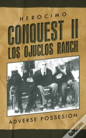 Conquest Ii - Los Ojuclos Ranch