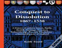 Conquest To Dissolution 1067-1538