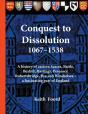 Conquest To Dissolution 1067-1538 - Preview