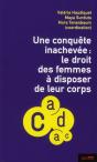 Conquête Inachevée ; Le Droit Des Femmes À Disposer De Leur Corps - Preview