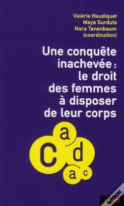 Capa do artigo Conquête Inachevée ; Le Droit Des Femmes À Disposer De Leur Corps