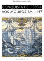 Conquista de Lisboa aos Mouros em 1147 - Preview